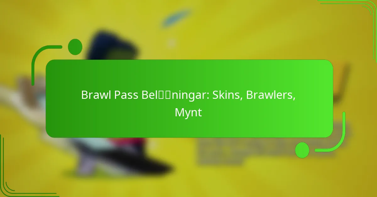 Brawl Pass Belöningar: Skins, Brawlers, Mynt