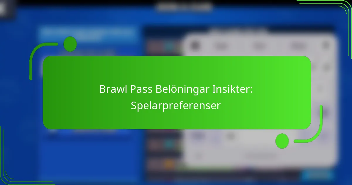 Brawl Pass Belöningar Insikter: Spelarpreferenser