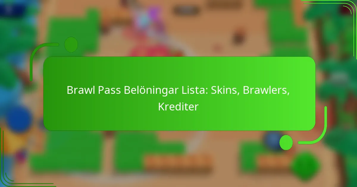 Brawl Pass Belöningar Lista: Skins, Brawlers, Krediter