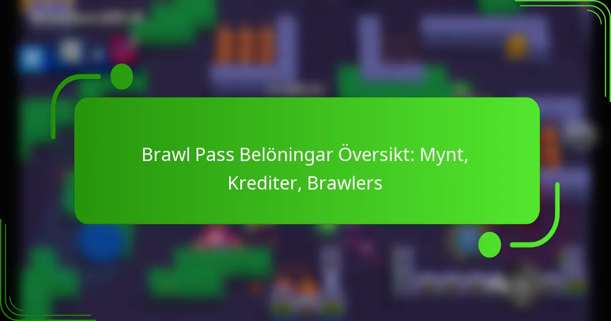 Brawl Pass Belöningar Översikt: Mynt, Krediter, Brawlers