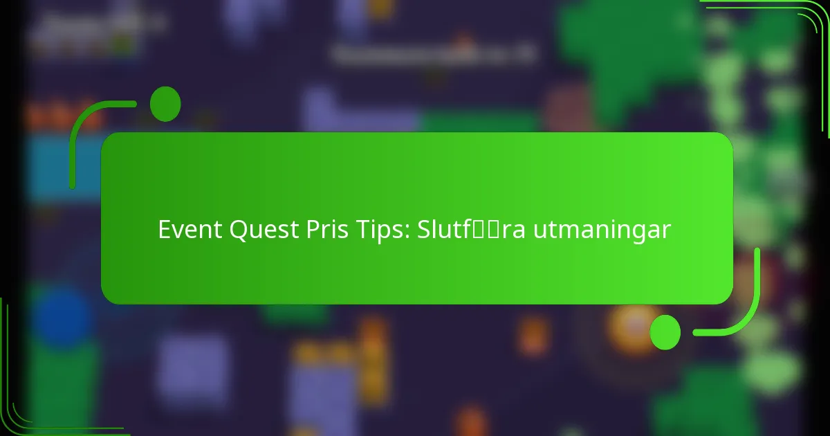 Event Quest Pris Tips: Slutföra utmaningar