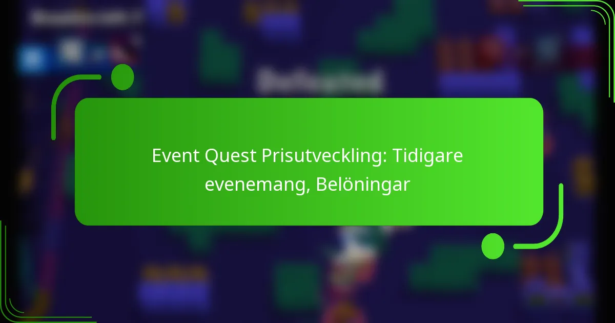 Event Quest Prisutveckling: Tidigare evenemang, Belöningar