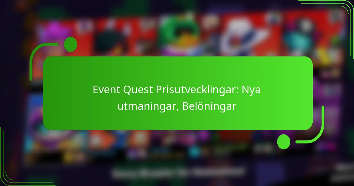 Event Quest Prisutvecklingar: Nya utmaningar, Belöningar
