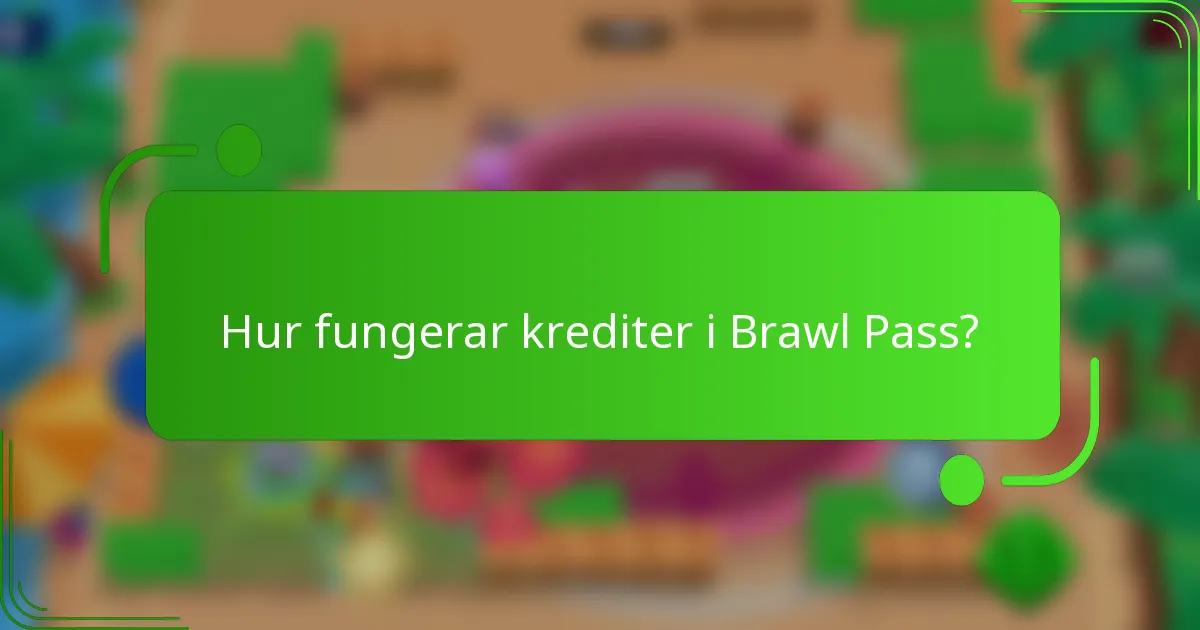 Hur fungerar krediter i Brawl Pass?