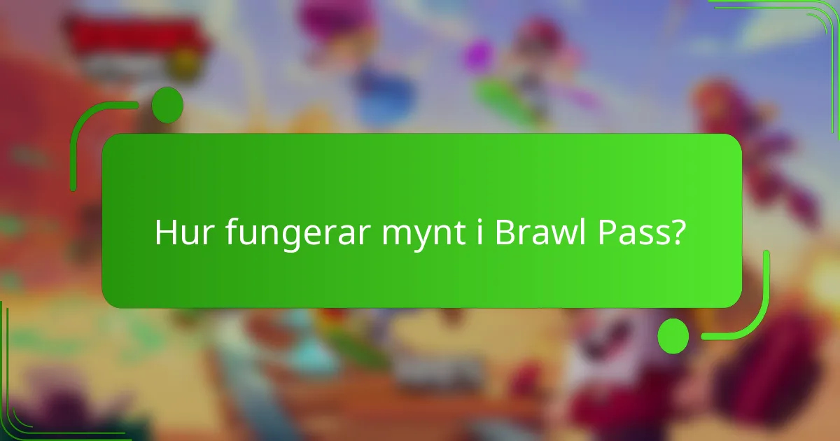 Hur fungerar mynt i Brawl Pass?