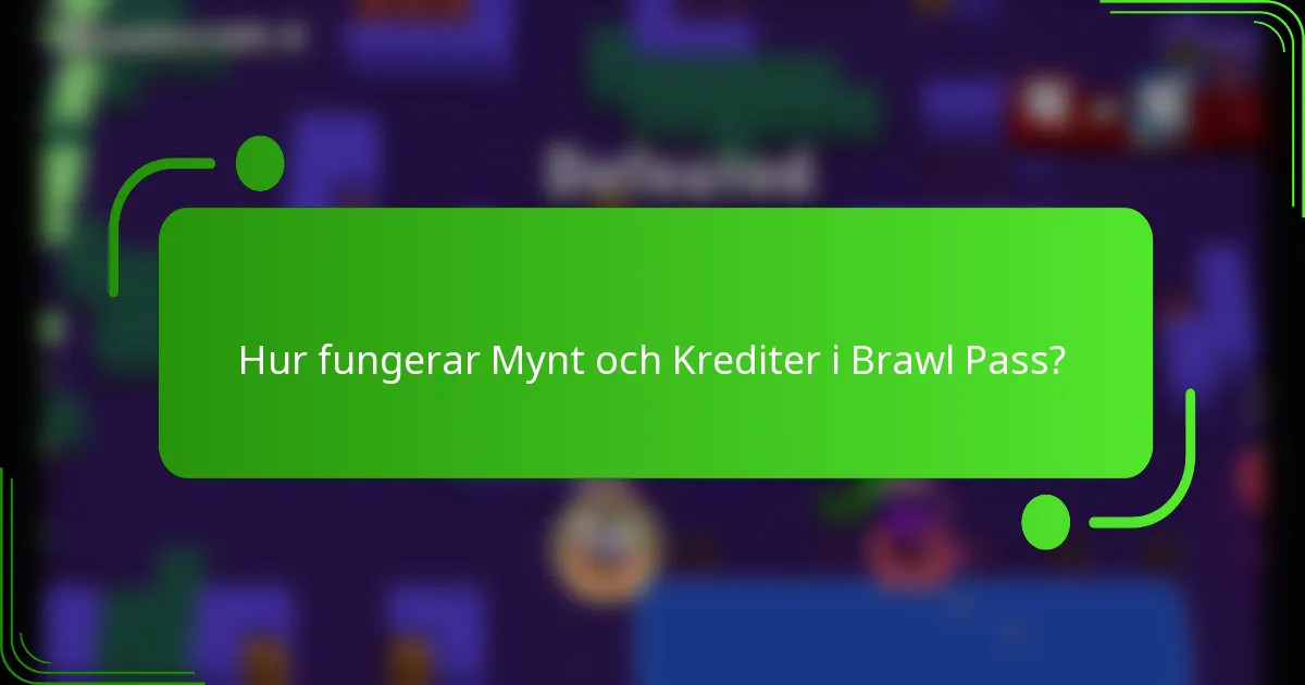 Hur fungerar Mynt och Krediter i Brawl Pass?