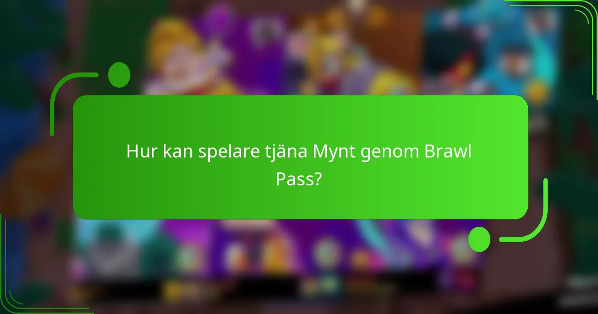 Hur kan spelare tjäna Mynt genom Brawl Pass?