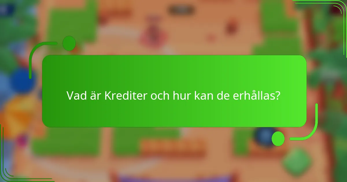 Vad är Krediter och hur kan de erhållas?