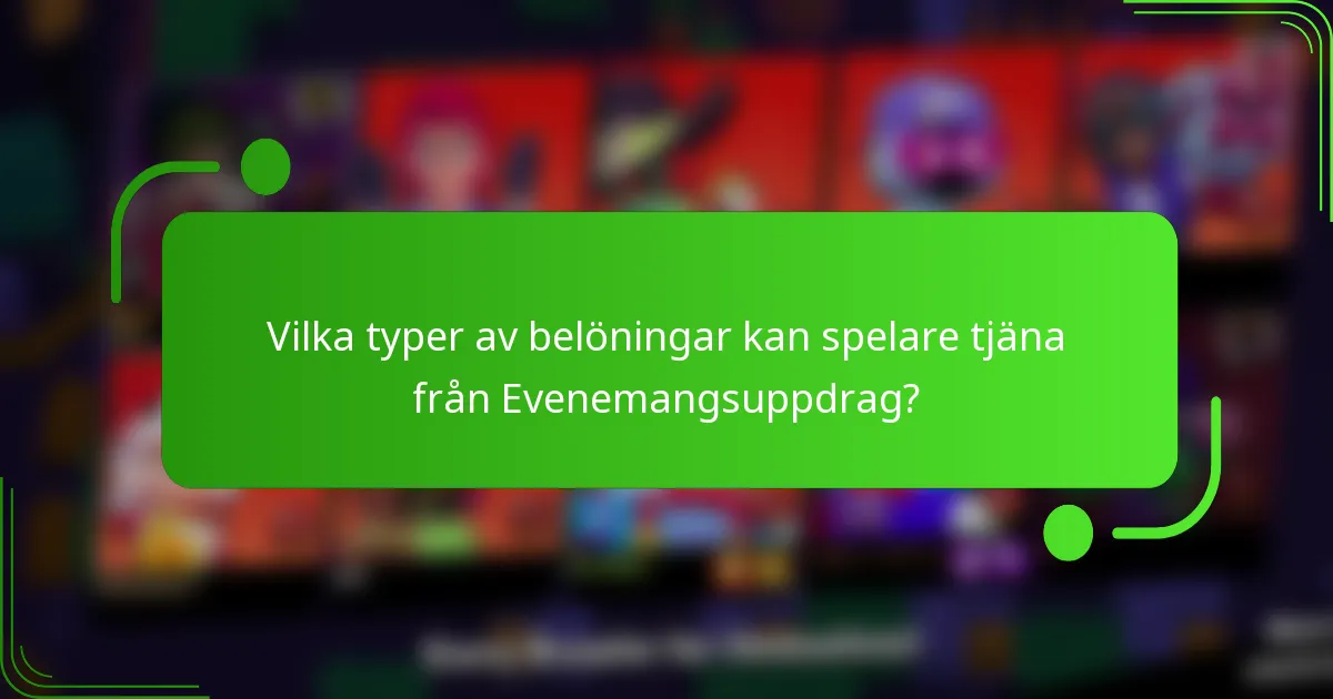 Vilka typer av belöningar kan spelare tjäna från Evenemangsuppdrag?